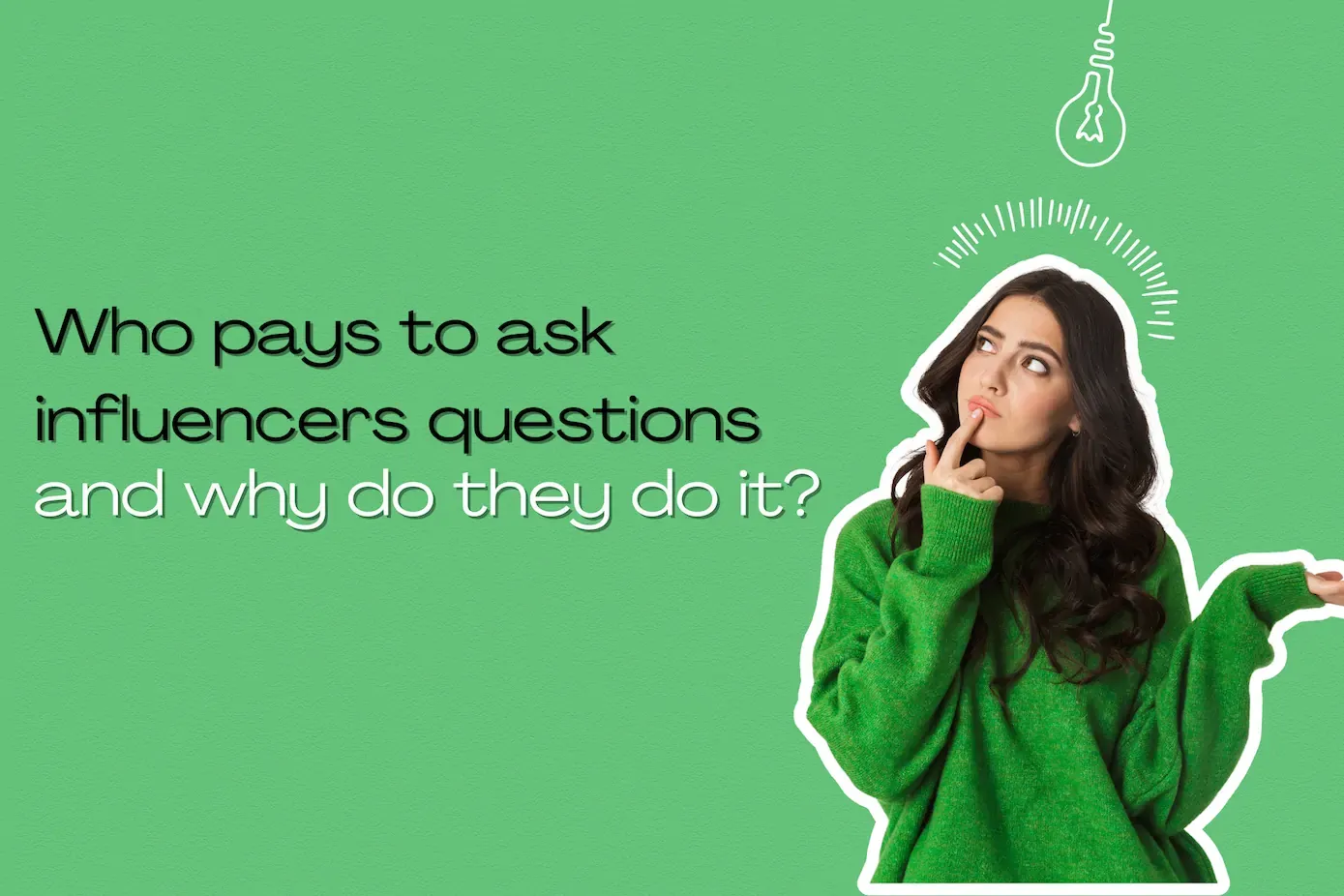 Who pays to ask influencers questions? And why do they do it?